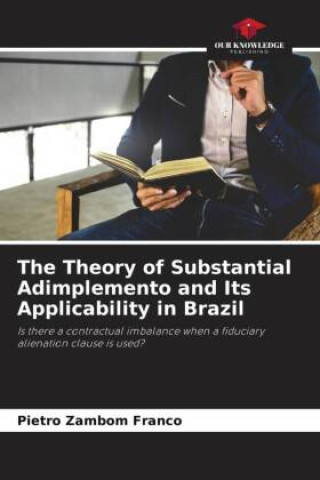 Kniha The Theory of Substantial Adimplemento and Its Applicability in Brazil 