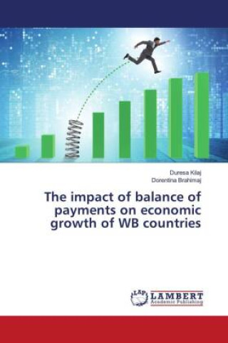 Книга The impact of balance of payments on economic growth of WB countries Dorentina Brahimaj