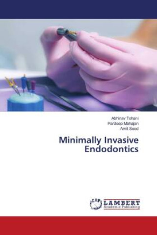 Könyv Minimally Invasive Endodontics Pardeep Mahajan
