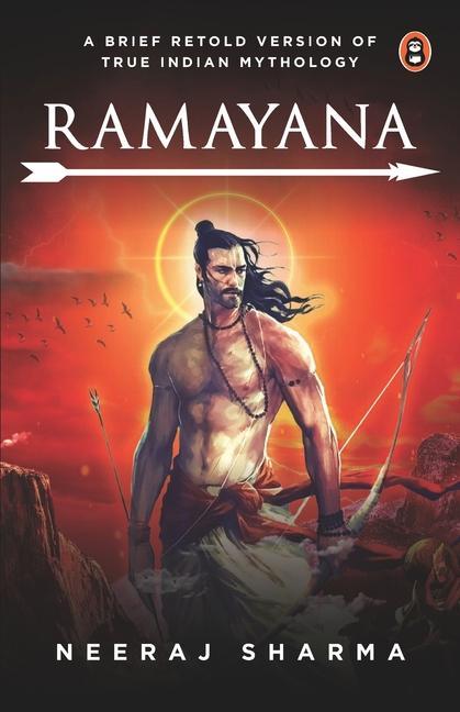Könyv Ramayana - A Brief Retold Version of True Indian Mythology 