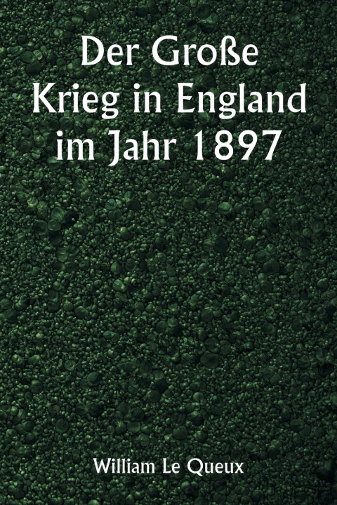 Book Der Große Krieg in England im Jahr 1897 