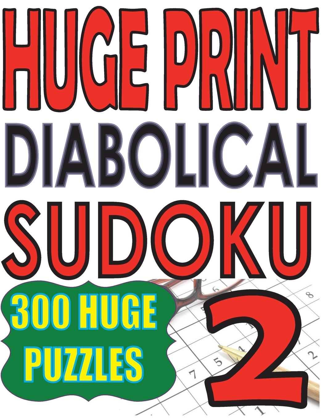 Knjiga Huge Print Diabolical Sudoku 2 Cute Huur