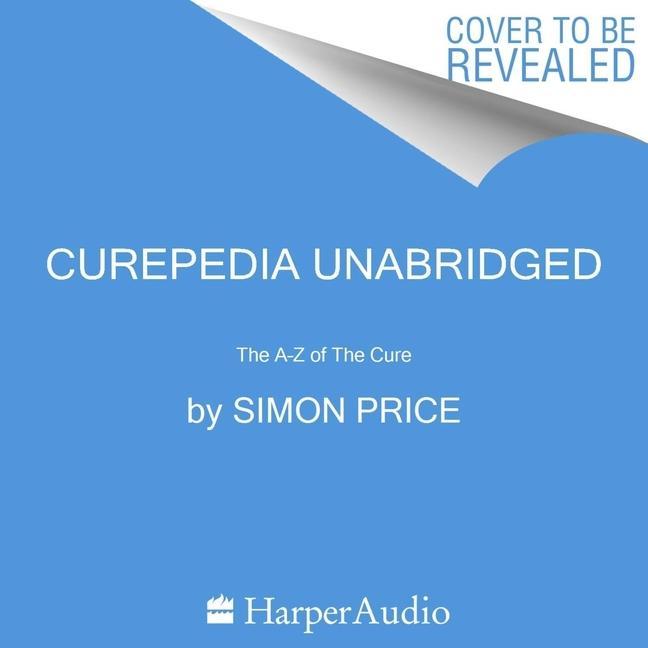 Digital Curepedia: The A-Z of the Cure 