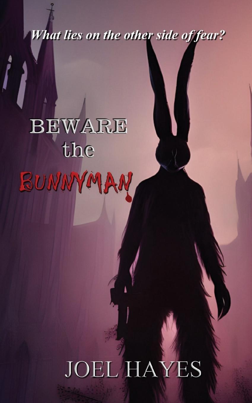 Knjiga Beware the Bunnyman Joel Hayes