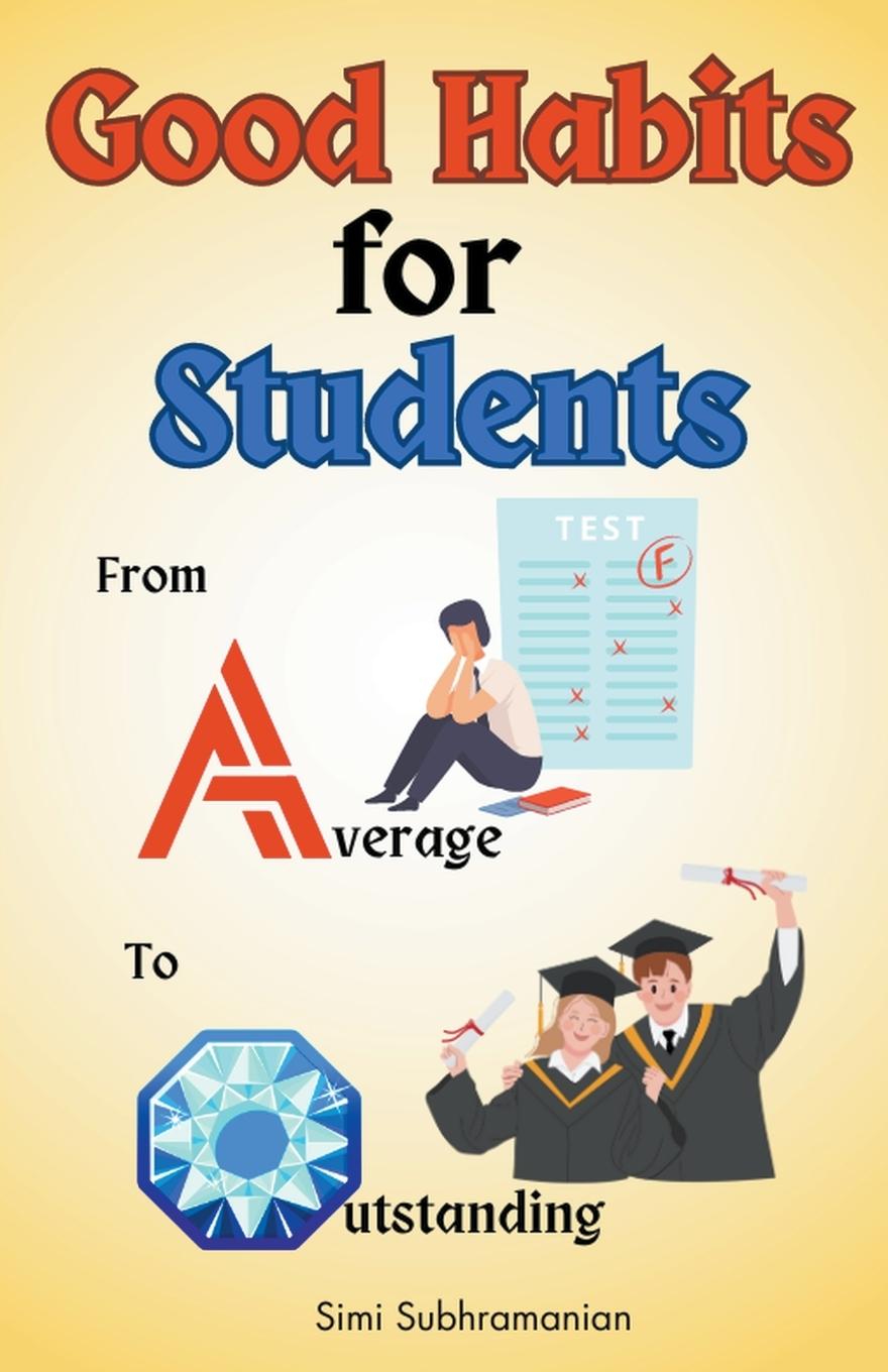 Carte Good Habits for Students Simi Subhramanian