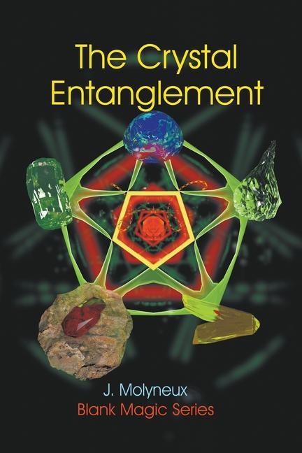 Книга The Crystal Entanglement J Molyneux