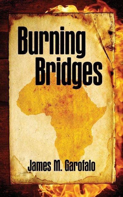 Knjiga Burning Bridges James M. Garofalo