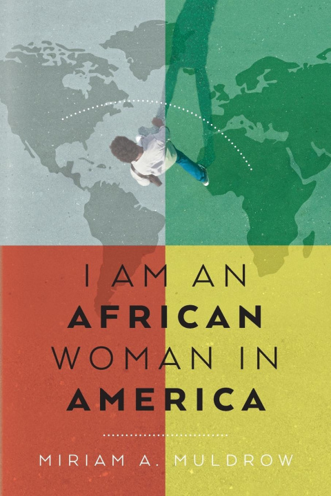 Kniha I Am An African Woman In America 