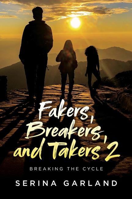Книга Fakers, Breakers, and Takers 2: Breaking the Cycle Serina Garland