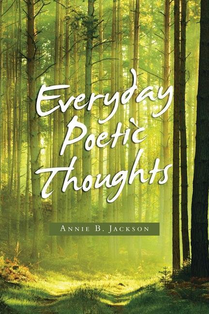 Knjiga Everyday Poetic Thoughts Annie B. Jackson