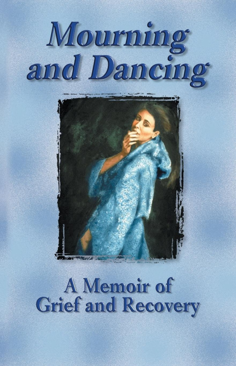 Knjiga Mourning and Dancing Sally Downham Miller
