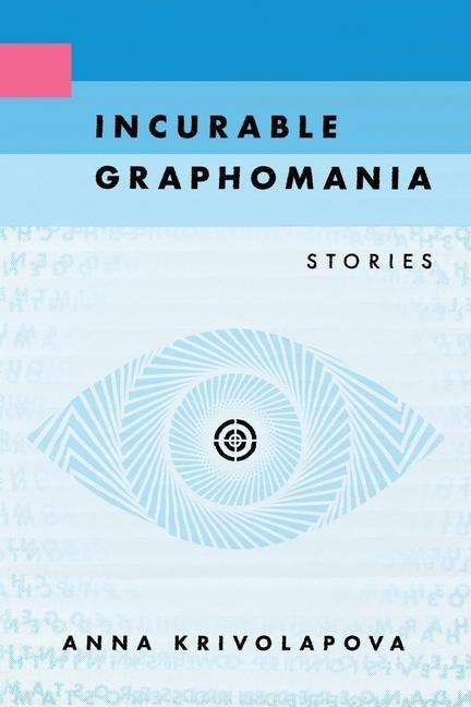 Libro Incurable Graphomania Anna Krivolapova