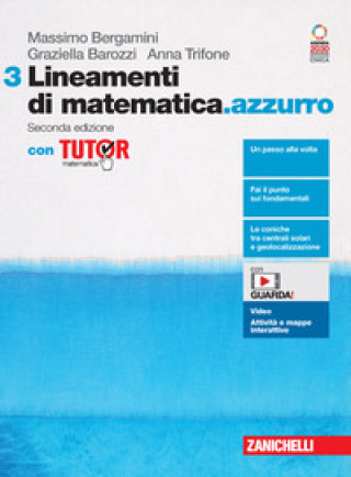 Könyv Lineamenti di matematica.azzurro. Volume 3 con Tutor. Per le Scuole superiori Massimo Bergamini