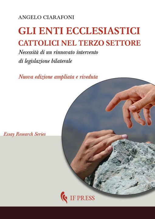 Kniha enti ecclesiastici cattolici nel Terzo settore. Necessità di un rinnovato intervento di legislazione bilaterale Angelo Ciarafoni