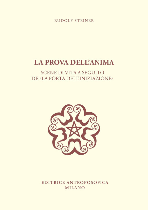 Kniha prova dell'anima. Scene di vita a seguito de «La porta dell'iniziazione» Rudolf Steiner