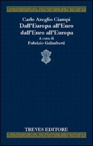 Книга Dall'Europa all'euro, dall'euro all'Europa Carlo Azeglio Ciampi
