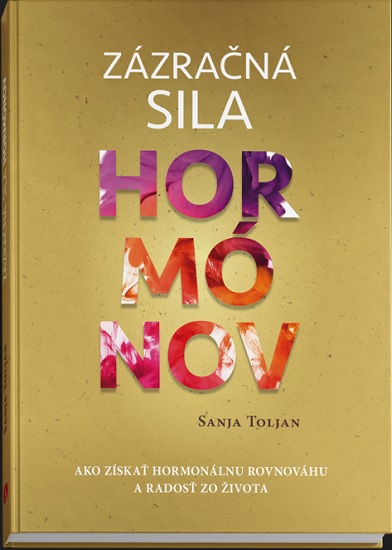 Książka Zázračná sila hormónov Sanja Toljan