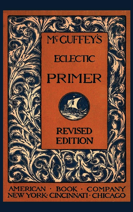 Kniha McGuffey's Eclectic Primer William McGuffey