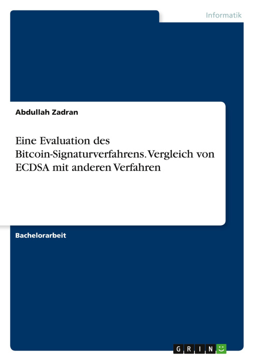 Knjiga Eine Evaluation des Bitcoin-Signaturverfahrens. Vergleich von ECDSA mit anderen Verfahren 