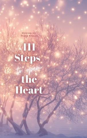 Carte 111 Steps to open the Heart Diana Krauss
