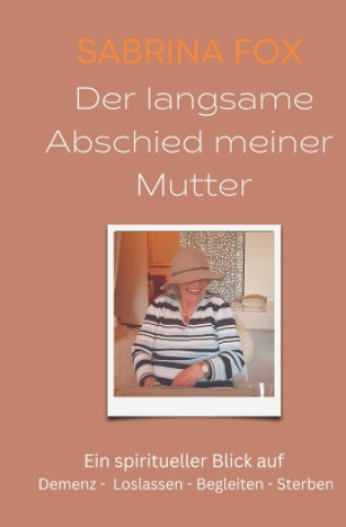 Knjiga Der langsame Abschied meiner Mutter Sabrina Fox