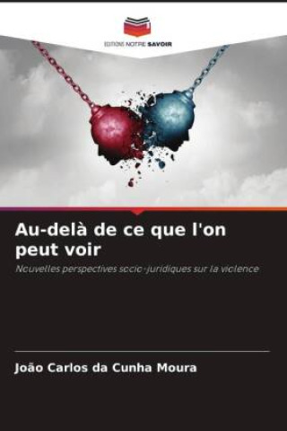 Knjiga Au-del? de ce que l'on peut voir João Carlos da Cunha Moura