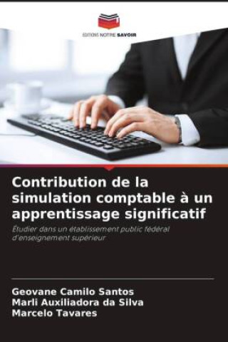 Knjiga Contribution de la simulation comptable ? un apprentissage significatif Marli Auxiliadora Da Silva