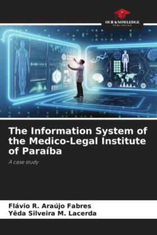 Kniha The Information System of the Medico-Legal Institute of Paraíba Y?da Silveira M. Lacerda