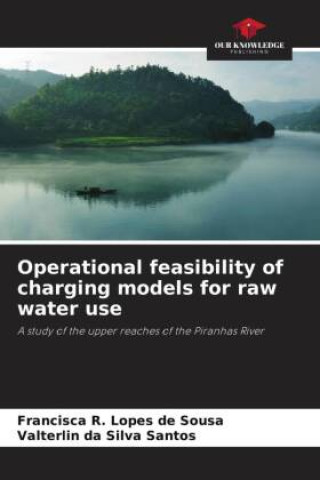 Kniha Operational feasibility of charging models for raw water use Valterlin da Silva Santos