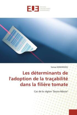 Книга Les déterminants de l'adoption de la traçabilité dans la fili?re tomate 