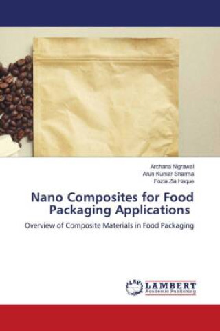 Kniha Nano Composites for Food Packaging Applications Arun Kumar Sharma