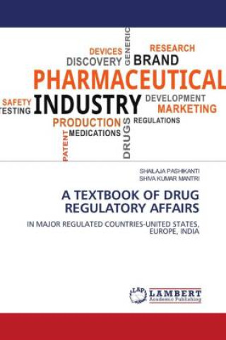 Книга A TEXTBOOK OF DRUG REGULATORY AFFAIRS Shiva Kumar Mantri