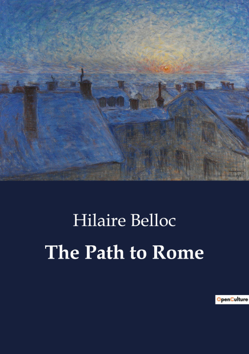 Knjiga The Path to Rome Hilaire Belloc