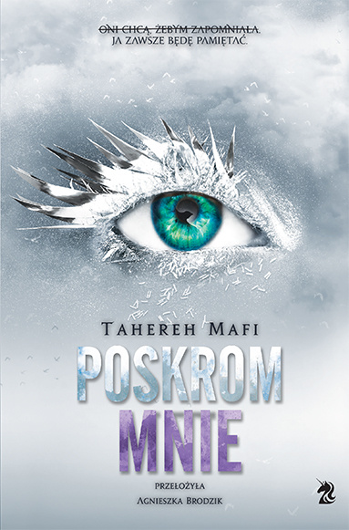 Book Poskrom mnie. Dotknij Mnie. Tom 5 Tahereh Mafi