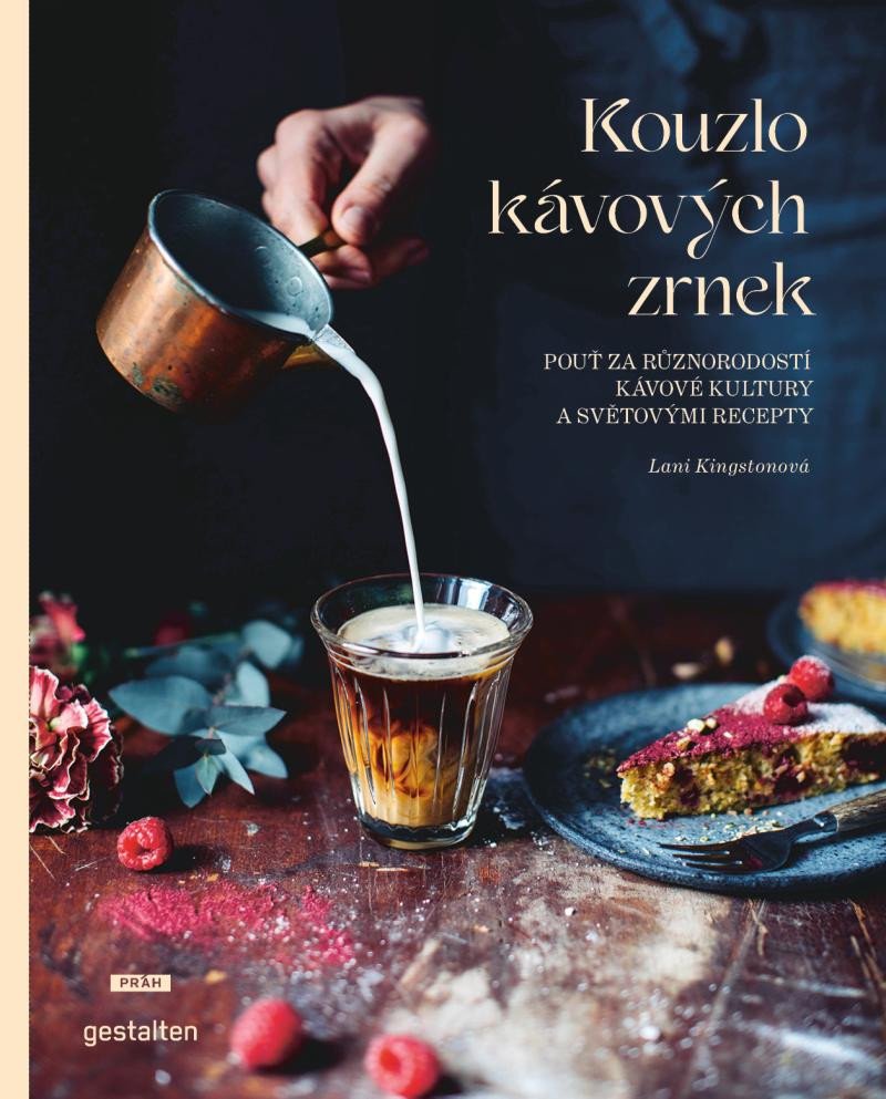 Kniha Kouzlo kávových zrnek - Pouť za různorodostí kávové kultury a světovými recepty Lani Kingstonová