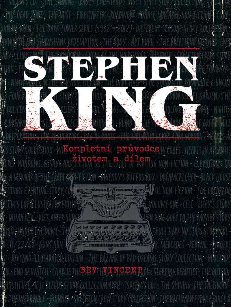 Könyv Stephen King - Kompletní průvodce životem a dílem Bev Vincent