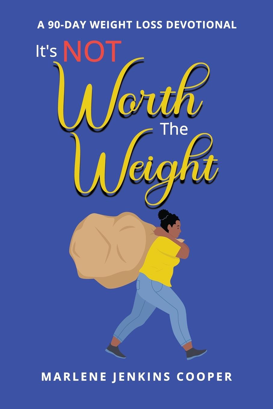 Knjiga It's Not Worth The Weight Marlene Jenkins Cooper