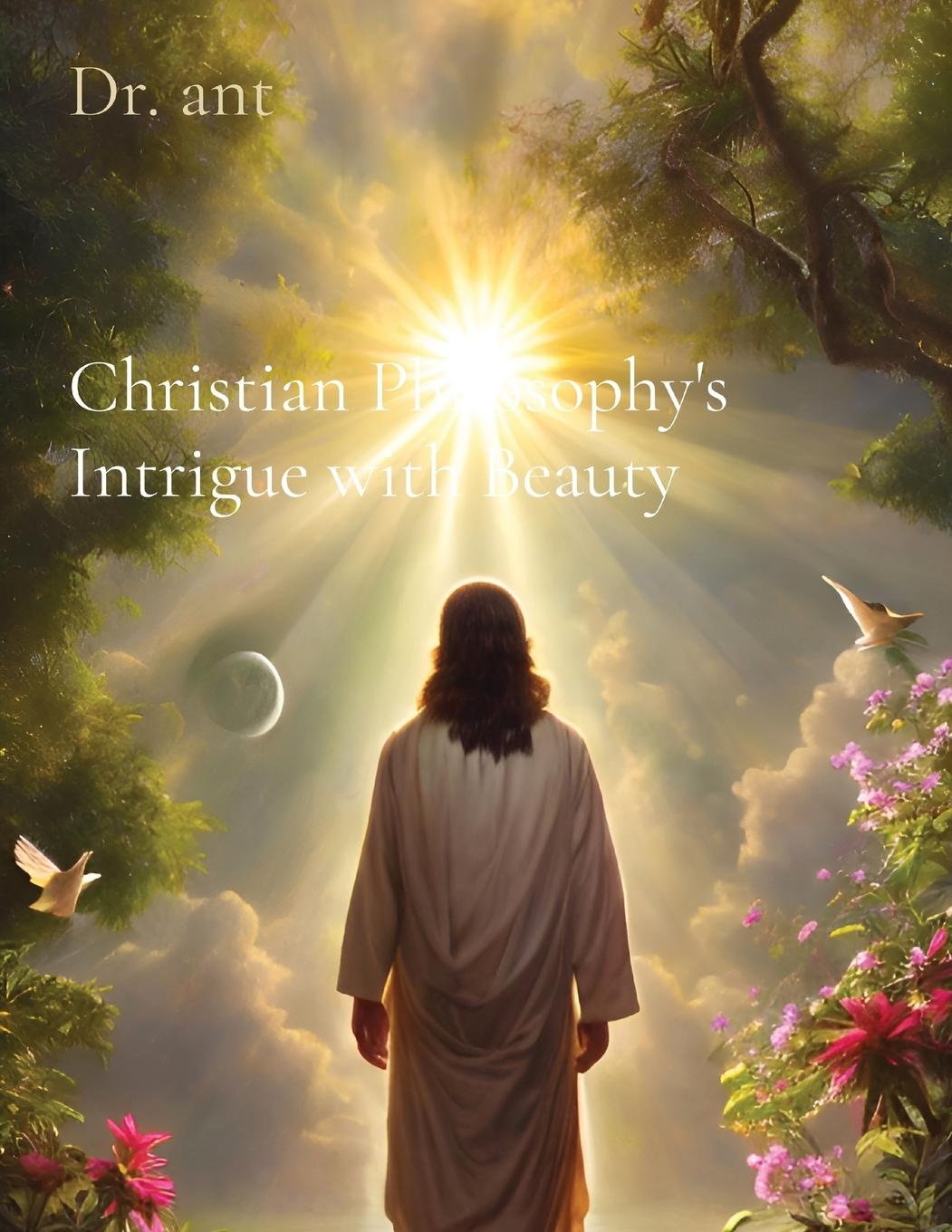 Knjiga Christian Philosophy's Intrigue with Beauty Anthony T Vento