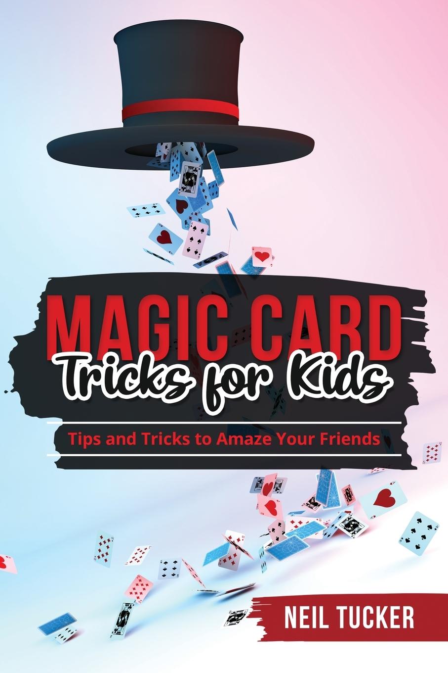 Książka MAGIC CARD TRICKS FOR KIDS Neil Tucker