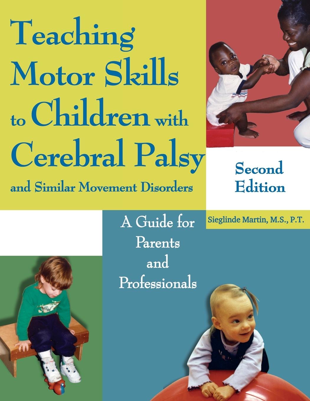 Kniha Teaching Motor Skills to Children with Cerebral Palsy and Similar Movement Disorders 