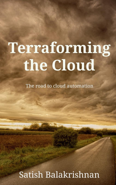 Knjiga Terraforming the Cloud Satish Balakrishnan