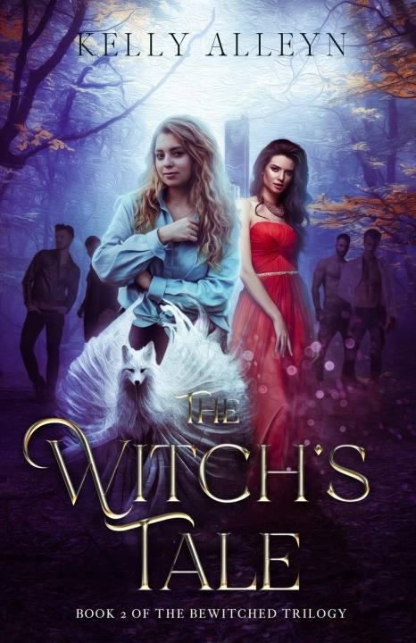 Kniha The Witch's Tale (Book 2 of the Bewitched trilogy) 