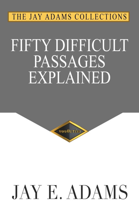 Knjiga Fifty Difficult Passages Explained Jay E. Adams