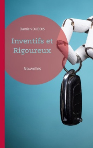 Kniha Inventifs et Rigoureux 