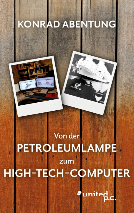 Książka Von der Petroleumlampe zum High-Tech-Computer 