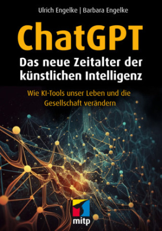 Kniha ChatGPT - Das neue Zeitalter der künstlichen Intelligenz Barbara Engelke