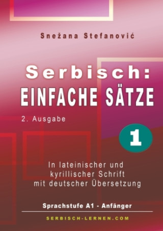 Knjiga Serbisch: Einfache Sätze 1 Snezana Stefanovic
