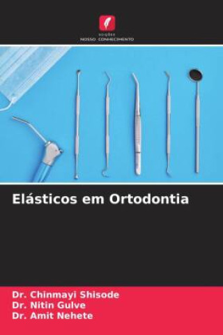 Buch Elásticos em Ortodontia Nitin Gulve