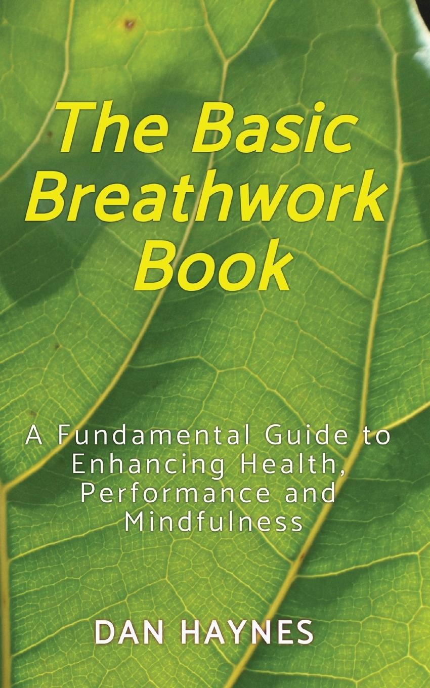 Knjiga The Basic Breathwork Book Dan Haynes