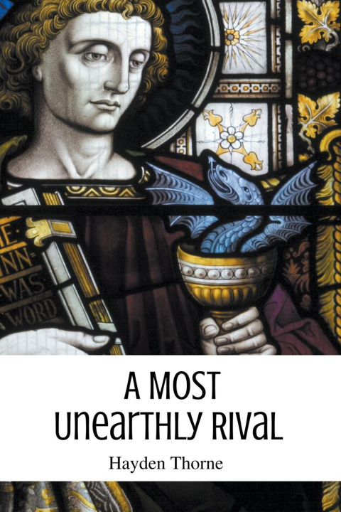 Книга A Most Unearthly Rival Hayden Thorne